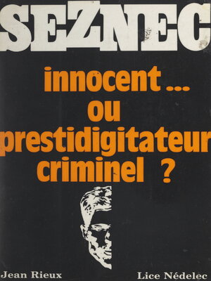 cover image of Seznec, innocent... ou prestidigitateur criminel ?